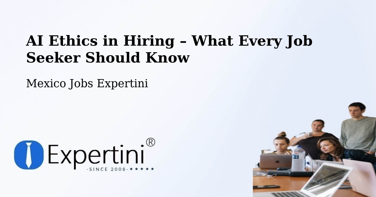 AI Ethics in Recruitment & Hiring – Abala - Abala, Mexico Jobs Expertini