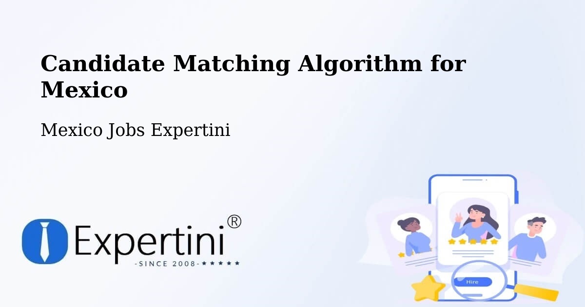 Candidate Matching Algorithm Overview – Abala - Mexico Jobs Expertini