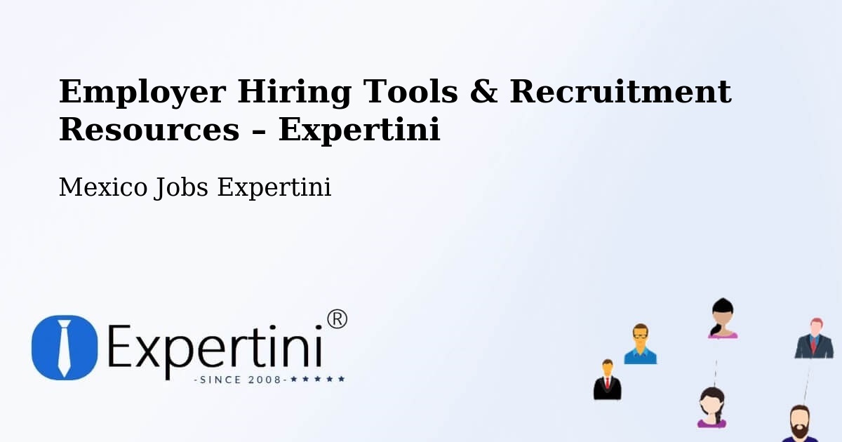 Employer Hiring Tools & Recruitment Resources – Abala - Abala, Mexico Jobs Expertini