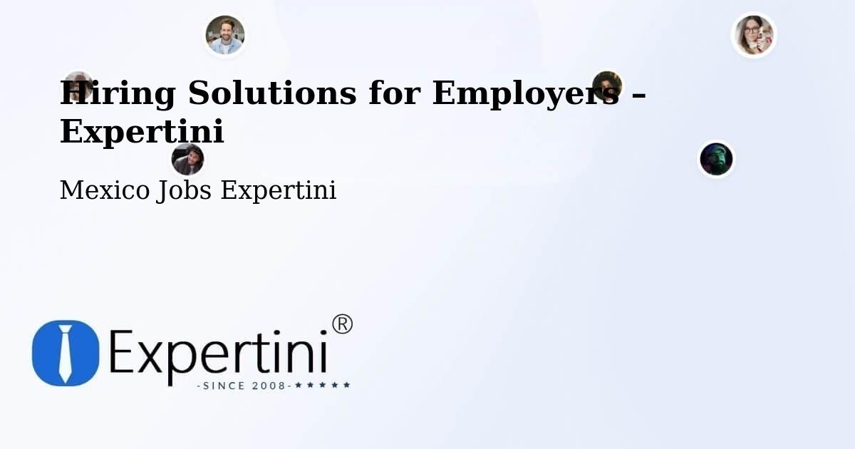 Hiring Solutions for Employers in Abala - Abala, Mexico Jobs Expertini
