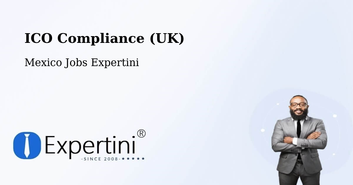 UK Data Protection & ICO Compliance – Abala - Mexico Jobs Expertini
