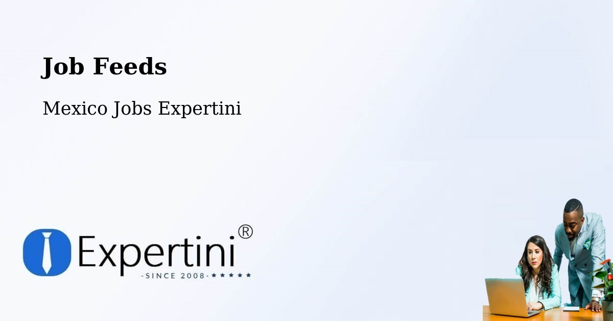 Job Listings Feed – Abala - Mexico Jobs Expertini